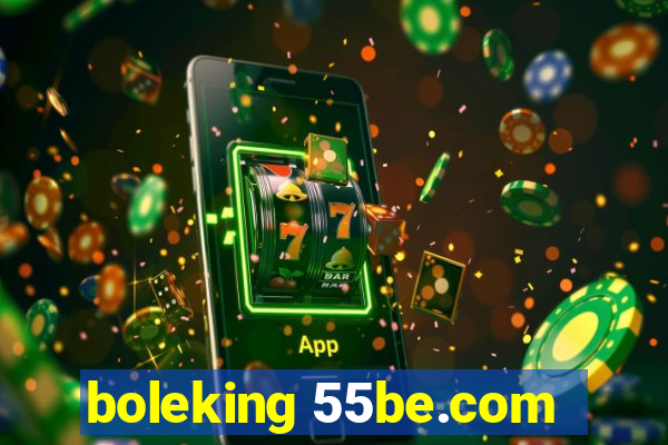 boleking 55be.com